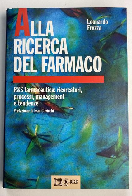 Alla ricerca del farmaco - Leonardo Frezza - copertina