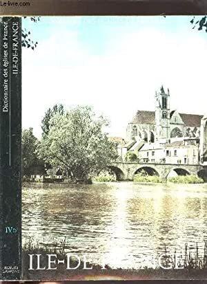 Dictionnaire Des Eglises De France - Iv D - Ile-De-France - copertina