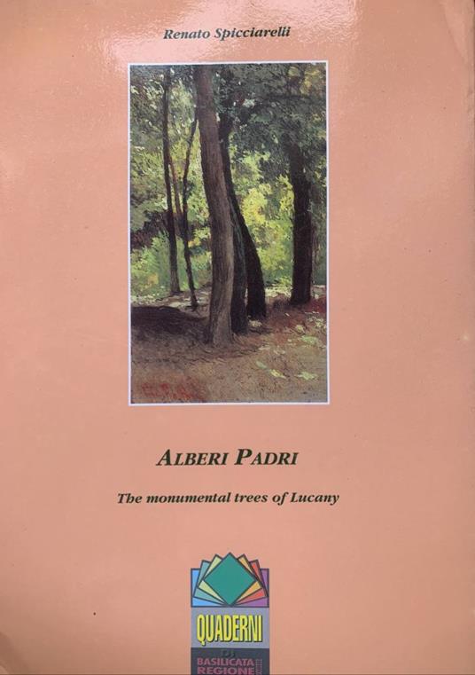 Alberi padri. The monumental trees of Lucany - Renato Spicciarelli - copertina