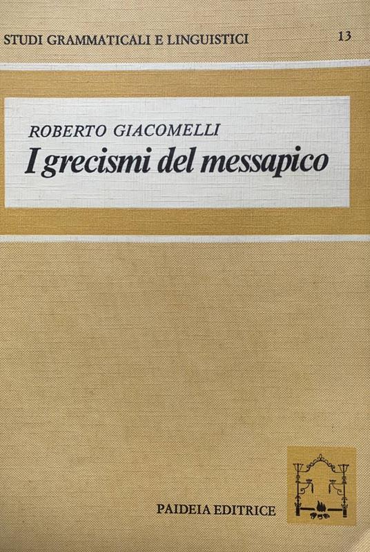 I grecismi del messapico - Roberto Giacomelli - copertina