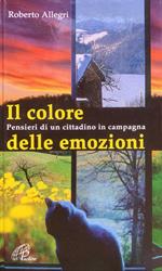 Il colore delle emozioni. Pensieri di un cittadino in campagna