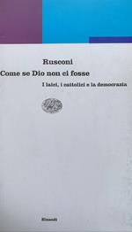 Come se Dio non ci fosse: i laici, i cattolici e la democrazia