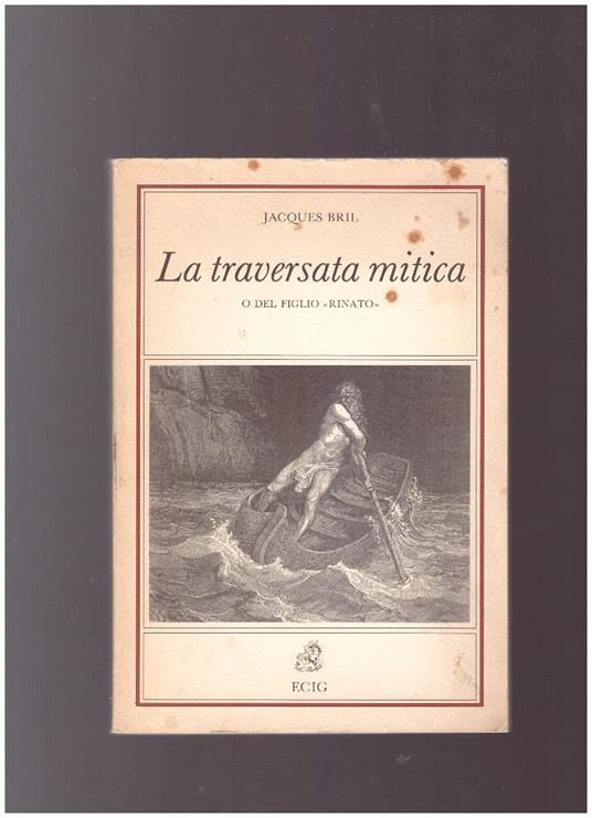La TRAVERSATA MITICA o del figlio "rinato" - Jacques Bril - copertina