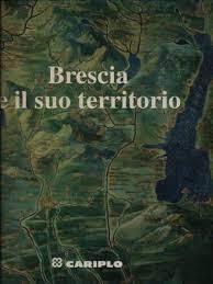 Brescia E Il Suo Territorio - copertina