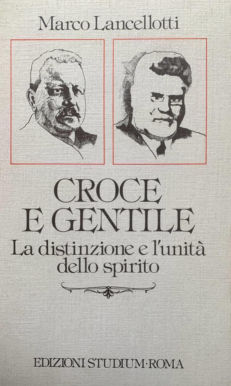 Croce e Gentile. La distinzione e l'unità dello spirito