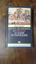 La vita quotidiana in Francia ai tempi di Napoleone