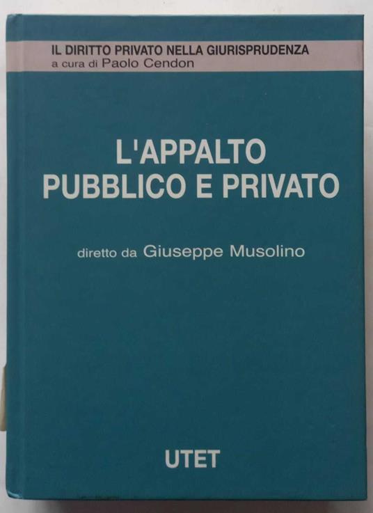 L' appalto pubblico e privato, Volume 1 - Giuseppe Musolino - copertina