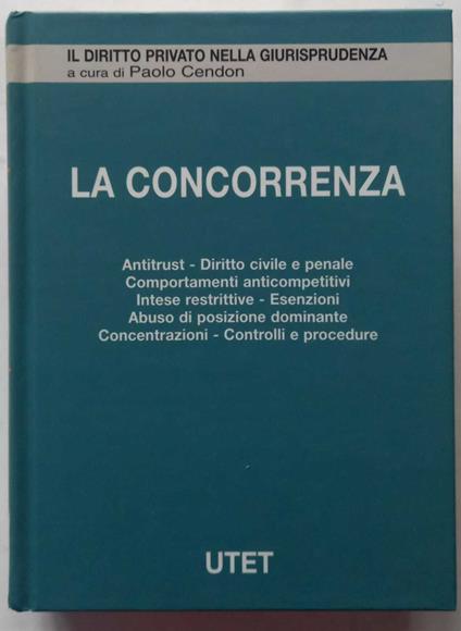 La concorrenza. Volume 1 e 2 - Giuseppe Cassano - copertina