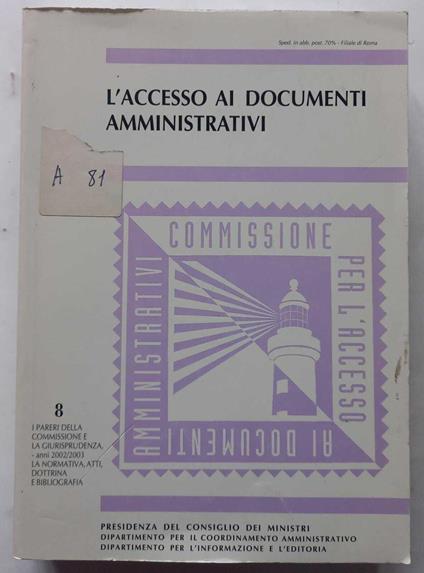 L' accesso ai documenti amministrativi. Anni 2002-2003 - copertina