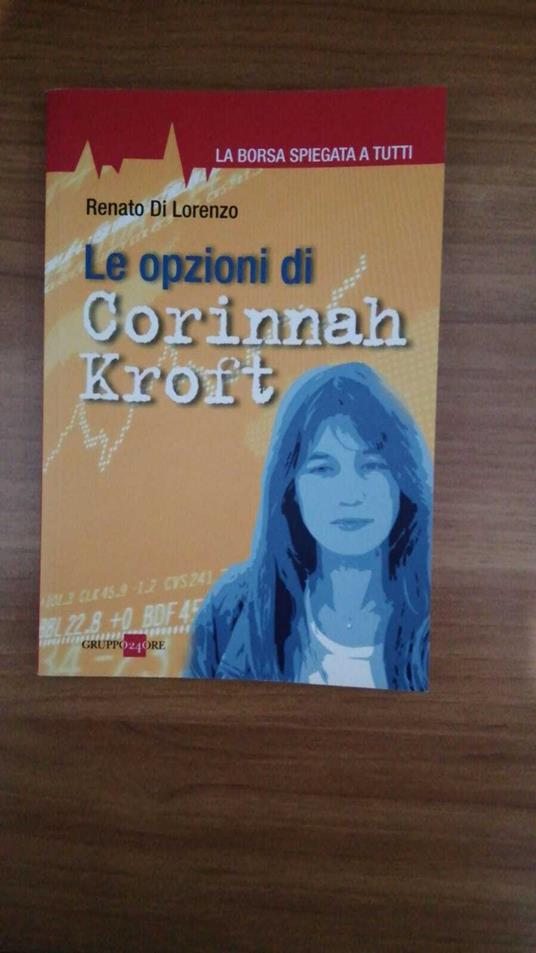 Le opzioni di Corinnah Kroft - Renato Di Lorenzo - copertina
