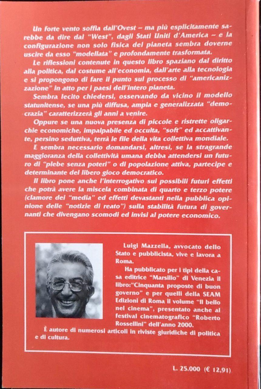 L' irresistibile vento dell'ovest. Il mondo senza politica