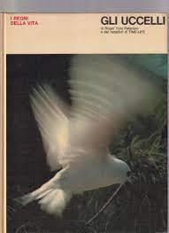 I Regni Della Vita Gli Uccelli - Roger Tory Peterson - copertina