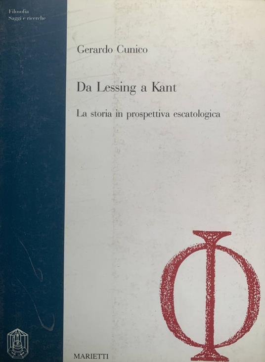 Da Lessing a Kant. La storia in prospettiva escatologica - Gerardo Cunico - copertina