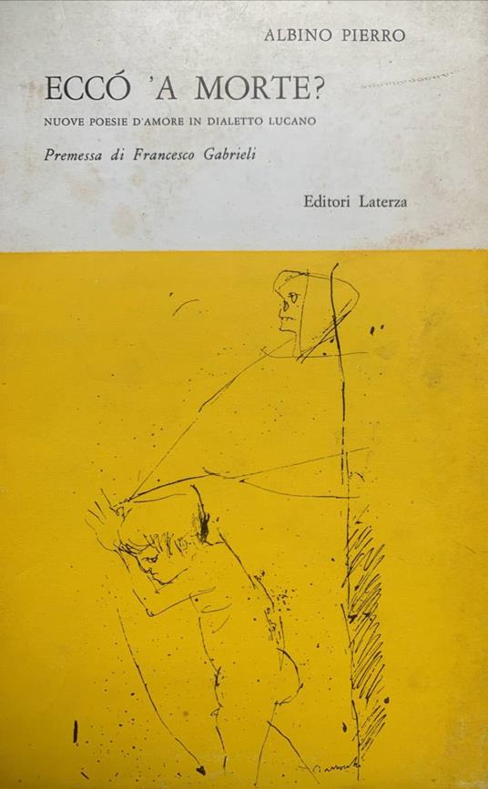 Eccò 'a morte? Nuove poesie d'amore in dialetto lucano - Pierro Albino - copertina