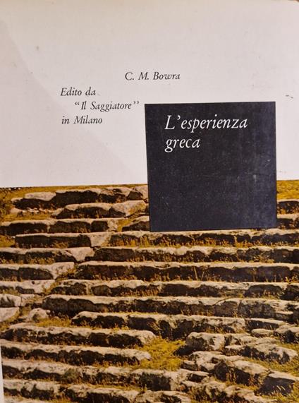 L' esperienza greca - C. Maurice Bowra - copertina
