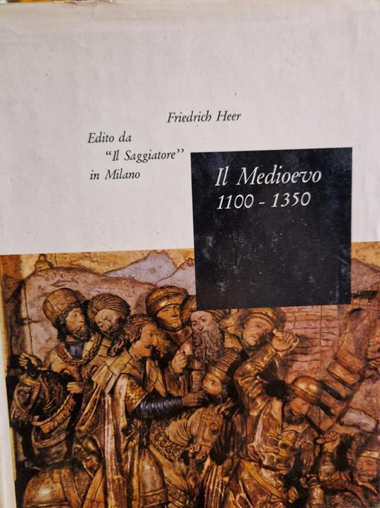 Il Medioevo 1100-1350 - Friedrich Heer - copertina