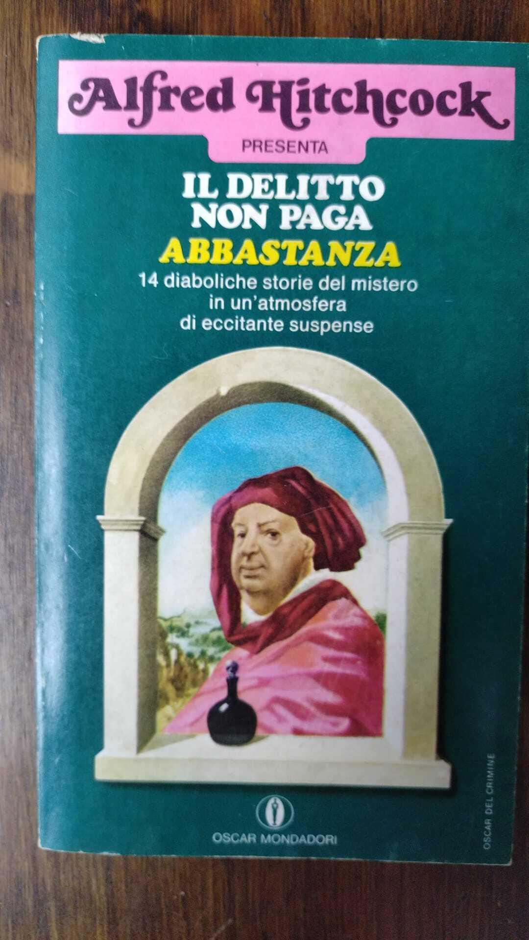 Il Delitto Non Paga Abbastanza