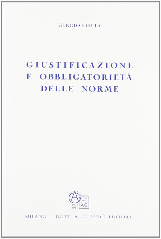 Giustificazione E Obbligatorietà Delle Norme - Sergio Cotta - copertina