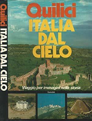 Italia dal cielo Viaggio per immagini nella storia - Folco Quilici - copertina