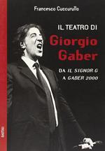 Il teatro di Giorgio Gaber. Da 