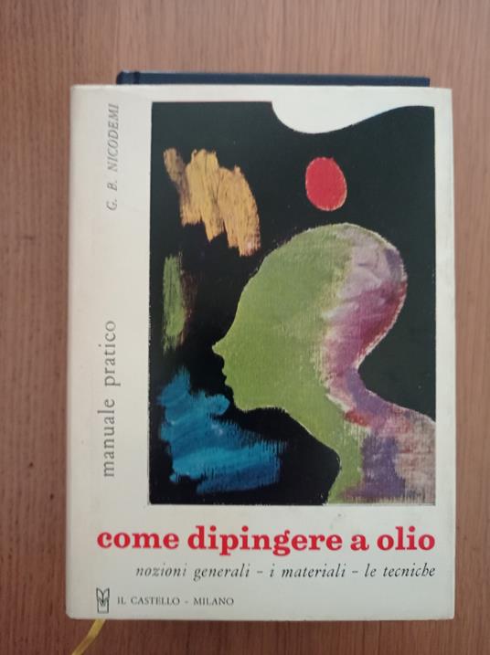 Come dipingere a olio - Giovanni B. Nicodemi - copertina