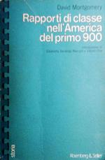 Rapporti di classe nell'America del primo 900
