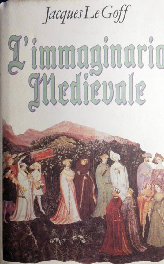 L' immaginario medievale - Jacques Le Goff - copertina