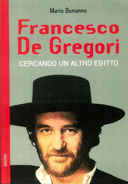 Francesco De Gregori. Cercando un altro Egitto - copertina