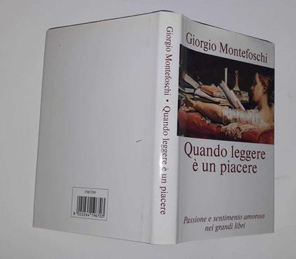 Quando leggere è un piacere. Passione e sentimento amoroso nei grandi libri - Giorgio Montefoschi - copertina