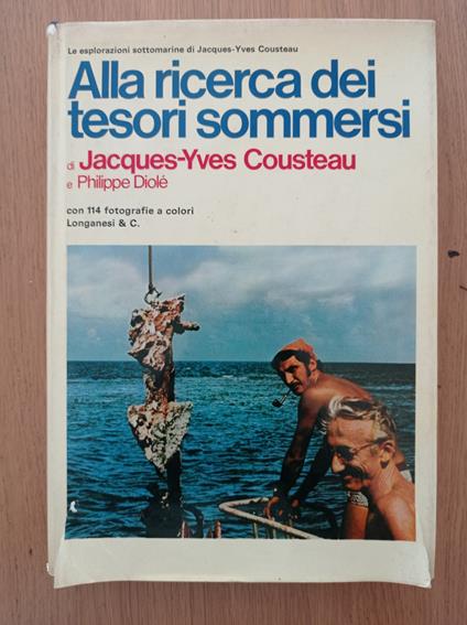 Alla ricerca dei tesori sommersi - Jacques Y. Cousteau - copertina
