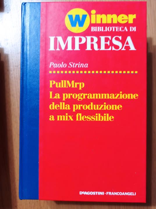 PullMrp La programmazione della produzione a mix flissibile - Paolo Strina - copertina