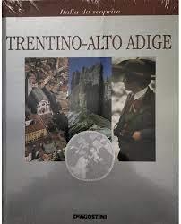Italia Da Scoprire Trentino Alto Adige - copertina