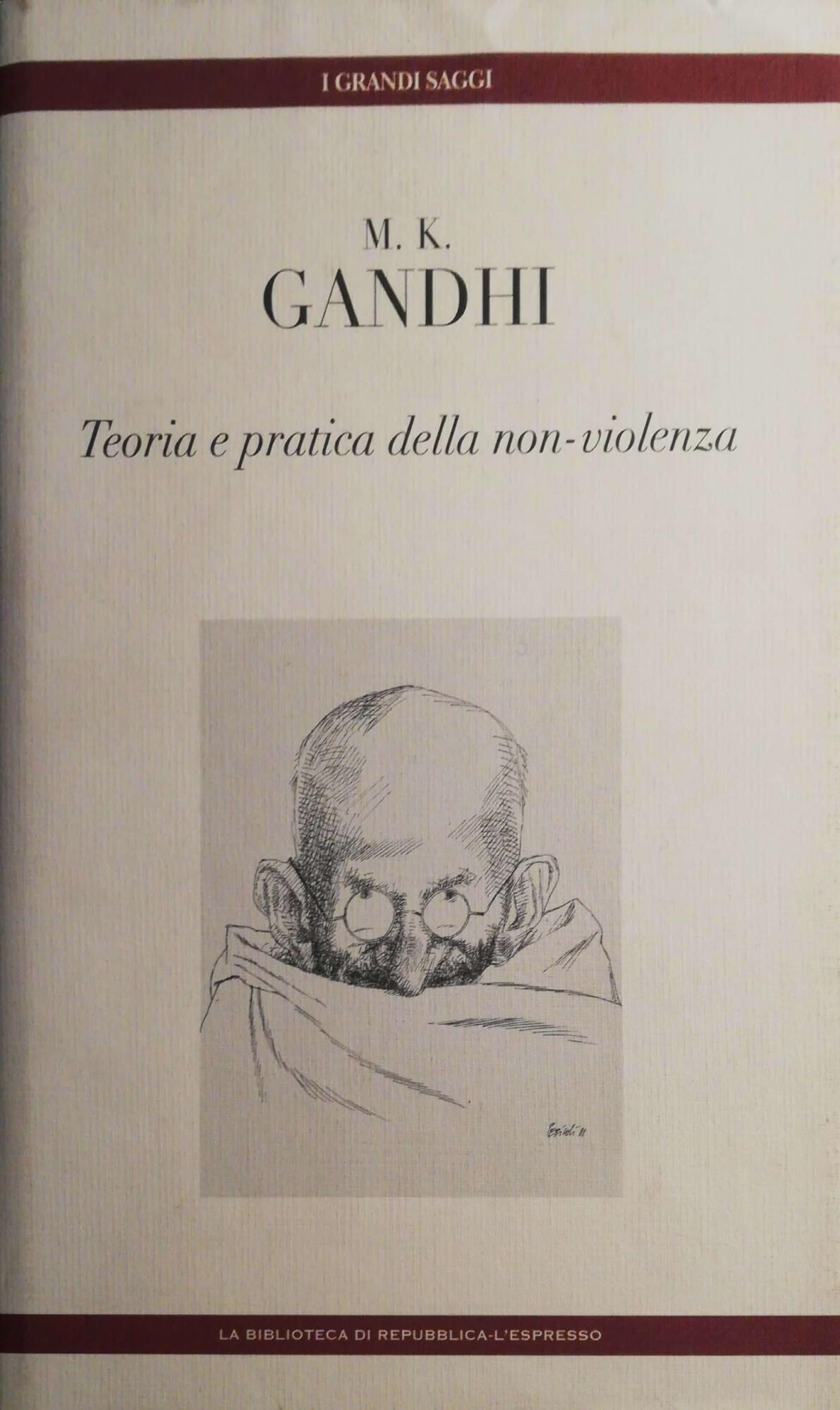 M.K.Gandhi teoria e pratica della non violenza