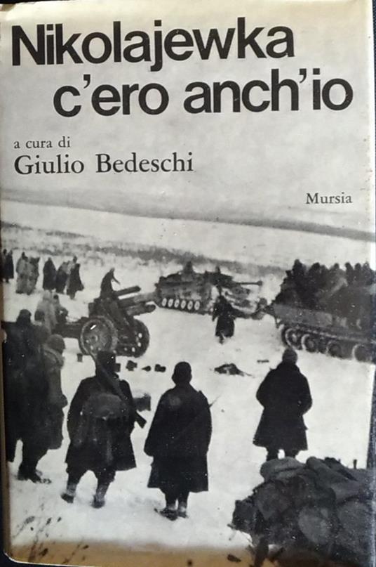 Nikolajewka c'ero anch'io - Giulio Bedeschi - copertina