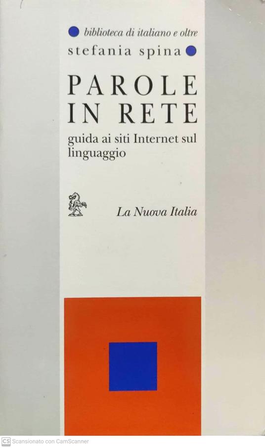 Parole in rete. Guida ai siti Internet sul linguaggio - Stefania Spina - copertina