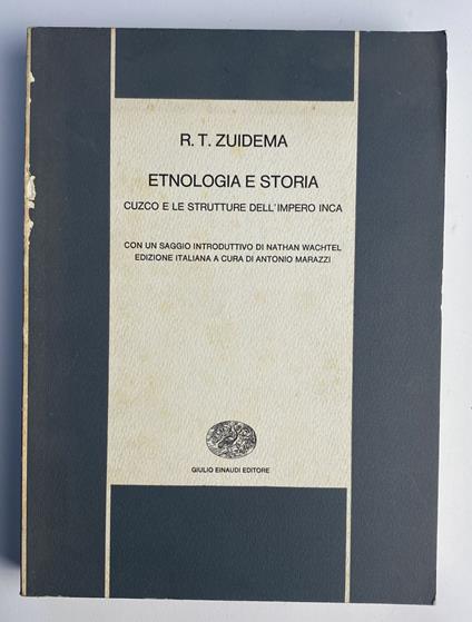 Etnologia e Storia. Cuzco e le strutture dell'impero Inca - R. T. Zuidema - copertina