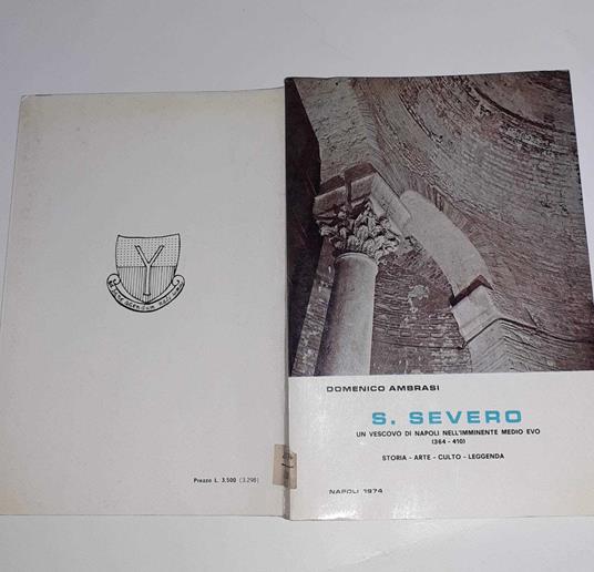 S. Severo. Un vescovo di Napoli nell'imminente medio evo (364-410) - Domenico Ambrasi - copertina