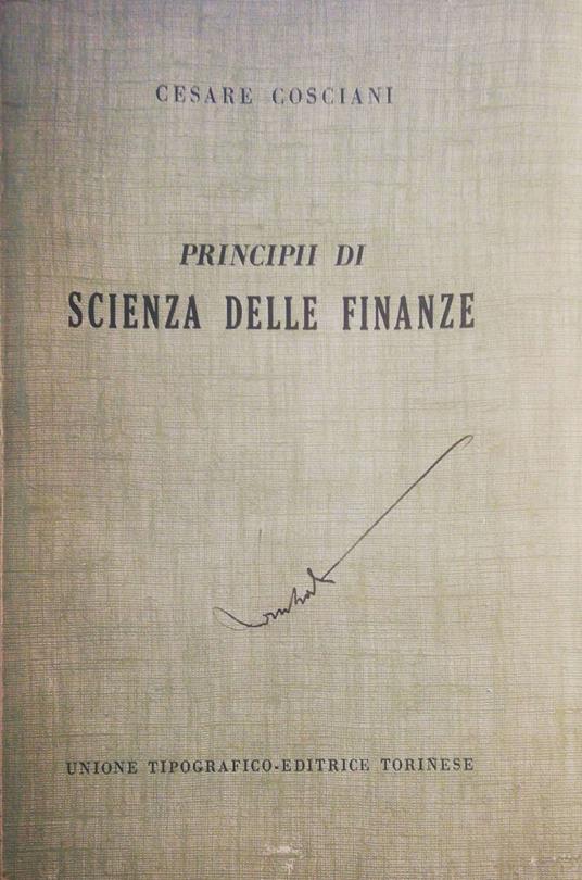 Principi di scienza delle finanze - Cesare Cosciani - copertina