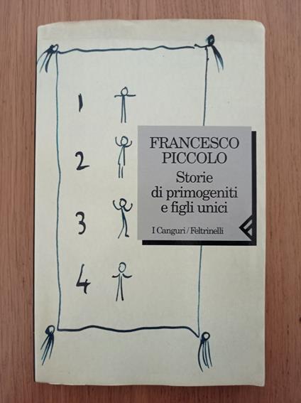 Storie di primogeniti e figli unici - Francesco Piccolo - copertina