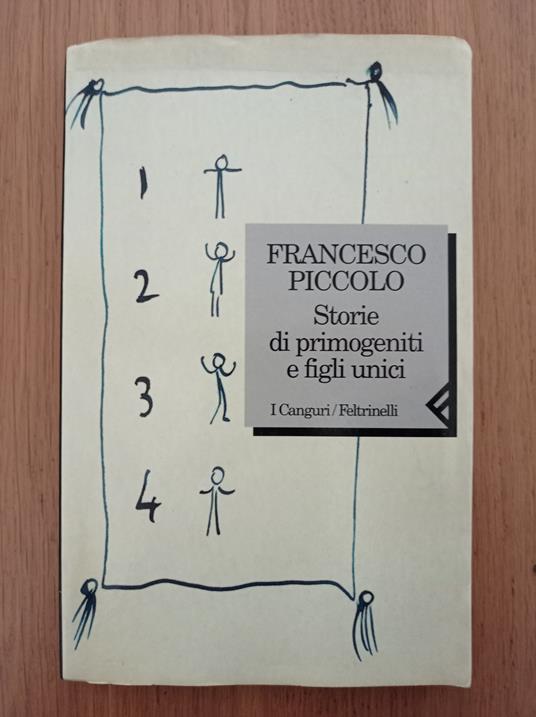 Storie di primogeniti e figli unici - Francesco Piccolo - copertina