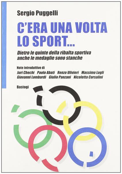C'era una volta lo sport. Dietro le quinte della ribalta sportiva anche le medaglie sono stanche - copertina