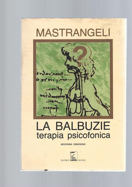 Le Balbuzie, Terapia Psicofonica - Vincenzo Mastrangeli - copertina