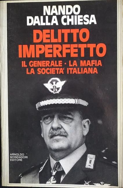 Delitto imperfetto. Il generale, la mafia, la società italiana - Nando Dalla Chiesa - copertina