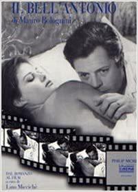 "Il bell'Antonio" di Mauro Bolognini. Dal romanzo al film - copertina