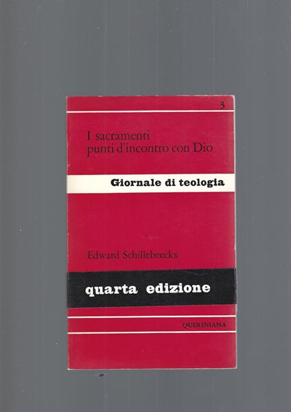 I Sacramenti Punti D' Incontro Con Dio - Edward Schillebeeckx - copertina