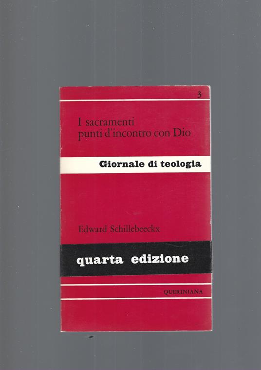 I Sacramenti Punti D' Incontro Con Dio - Edward Schillebeeckx - copertina