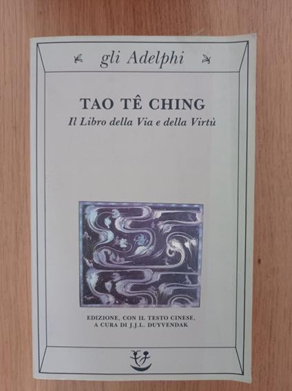Tao tê Ching. Il libro della via e della virtù - Tê-Ching Tao - copertina