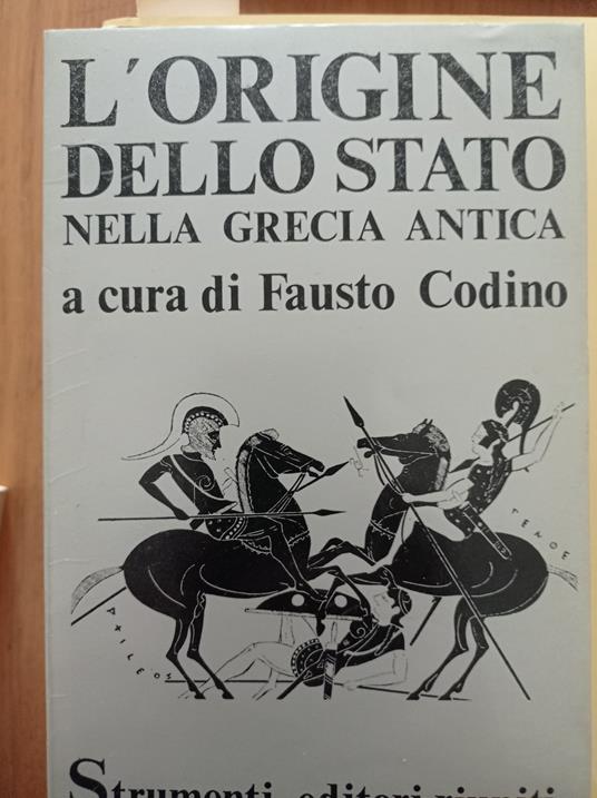 L' origine dello Stato nella Grecia Antica - Fausto Codino - copertina