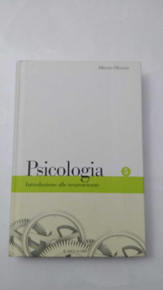 Psicologia: Introduzione alle neuroscienze - Alberto Oliverio - copertina