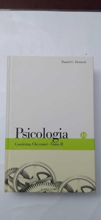 Psicologia: Coscienza. Che cosa è - Tomo II - Daniel C. Dennett - copertina